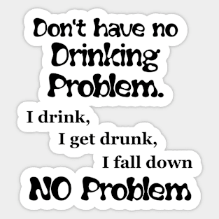 No DRinking PRoblem here! Sticker